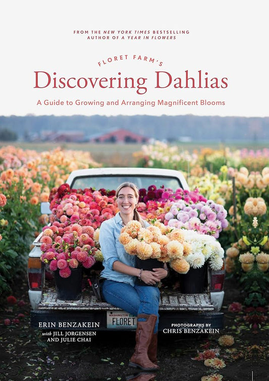 Floret Farm's Discovering Dahlias: A Guide to Growing and Arranging Magnificent Blooms cover image