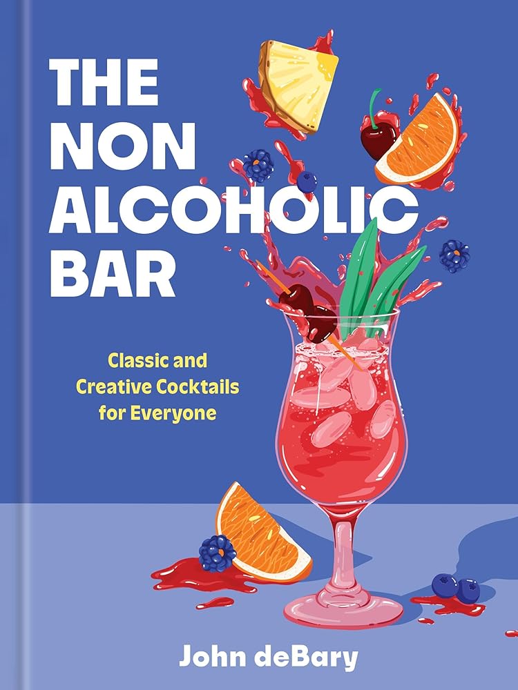 The Nonalcoholic Bar: Classic and Creative Cocktails for Everyone cover image