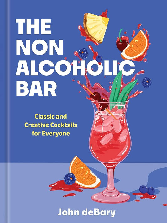 The Nonalcoholic Bar: Classic and Creative Cocktails for Everyone cover image