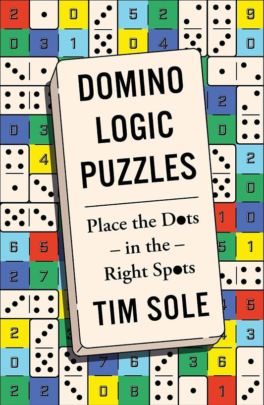 Domino Logic Puzzles: Place the Dots in the Right Spots cover image