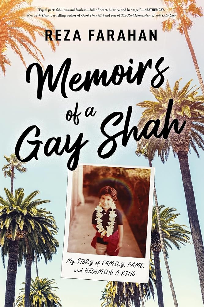 Memoirs of a Gay Shah: My Story of Family, Fame, and Becoming a King cover image