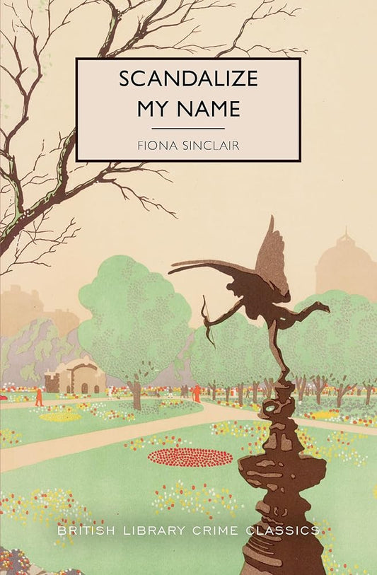 Scandalize My Name (British Library Crime Classics) cover image