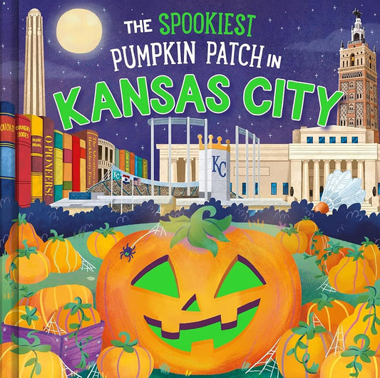 The Spookiest Pumpkin Patch in Kansas City: A Halloween Adventure Through the Fountain City for Kids Ages 3-7 cover image