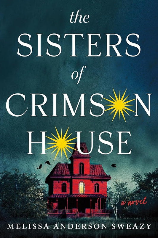 The Sisters of Crimson House: A Novel cover image