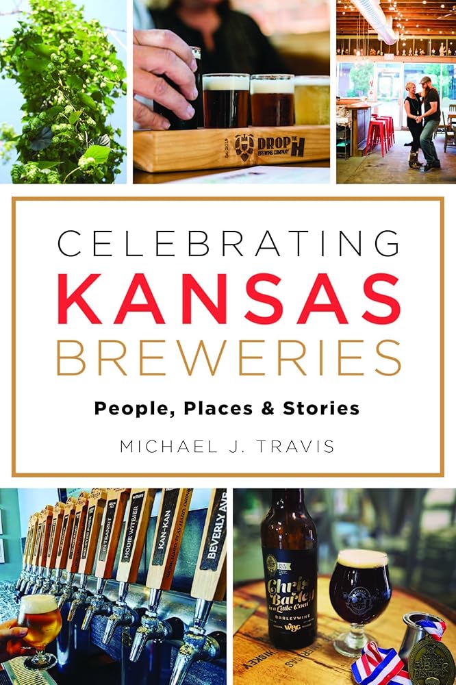 Celebrating Kansas Breweries: People, Places & Stories (American Palate) cover image