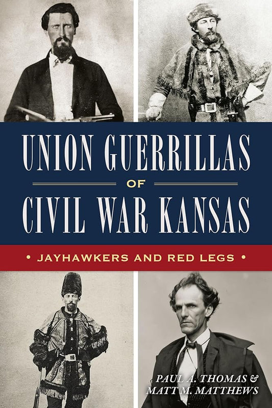Union Guerrillas of Civil War Kansas: Jayhawkers and Red Legs (Civil War Series) cover image