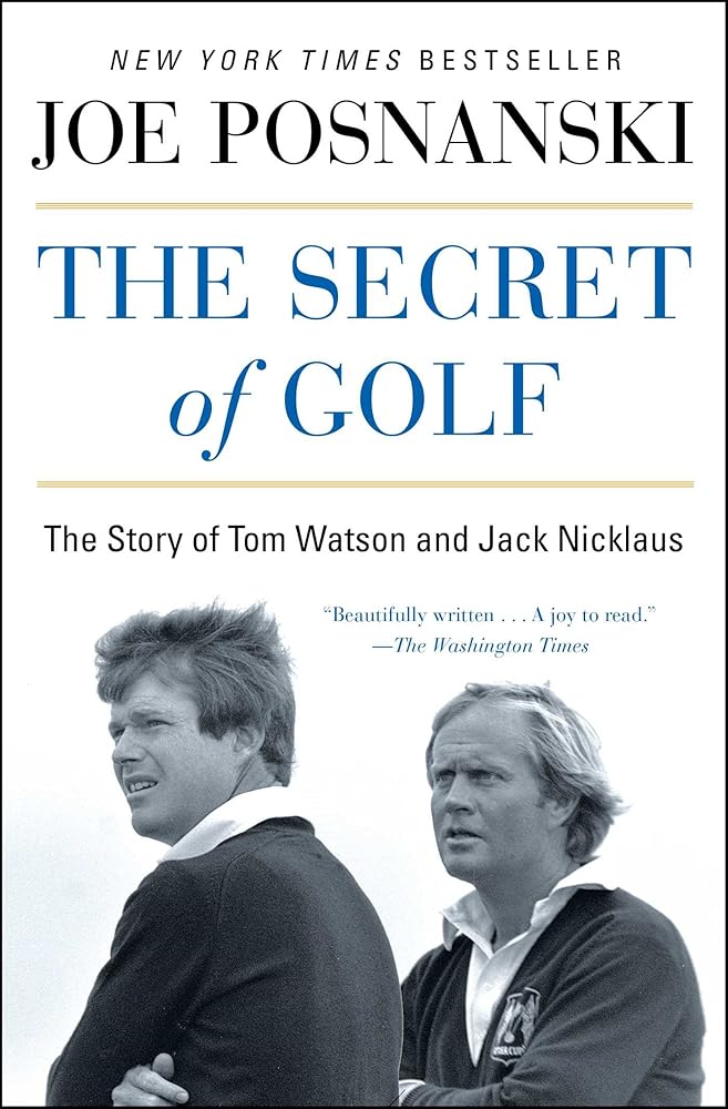 The Secret of Golf: The Story of Tom Watson and Jack Nicklaus cover image