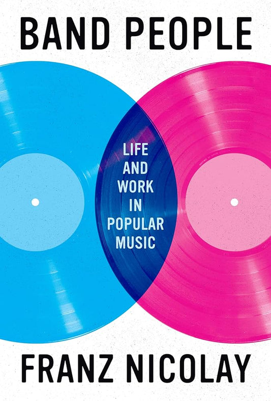 Band People: Life and Work in Popular Music (American Music Series) cover image