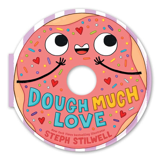 Dough Much Love (A Shaped Novelty Board Book for Toddlers) (Delish Delights) cover image