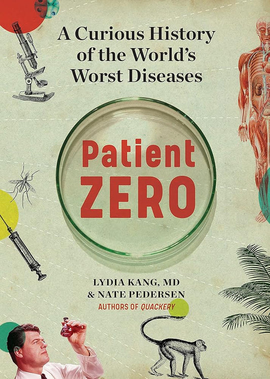 Patient Zero: A Curious History of the World's Worst Diseases cover image