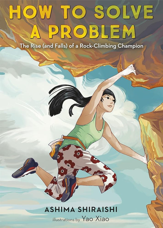 How to Solve a Problem: The Rise (and Falls) of a Rock-Climbing Champion cover image