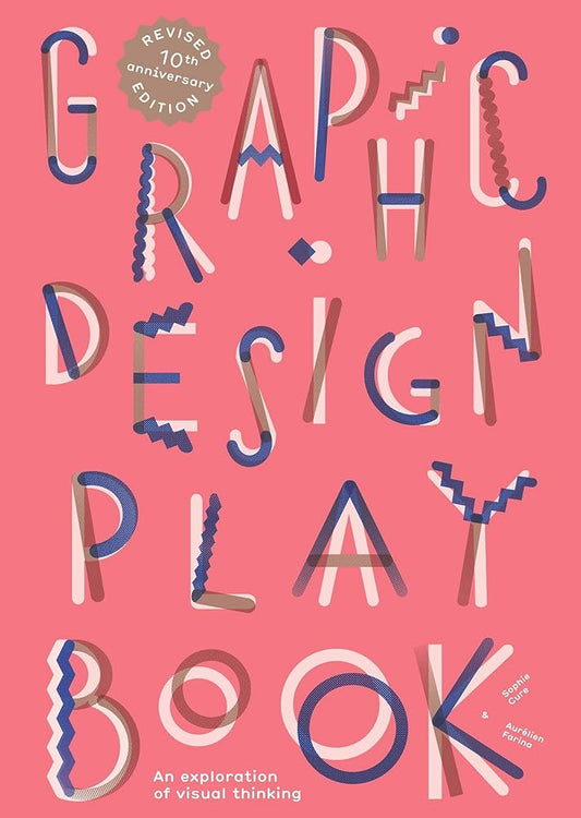 Graphic Design Play Book Second Edition: An Exploration of Visual Thinking cover image