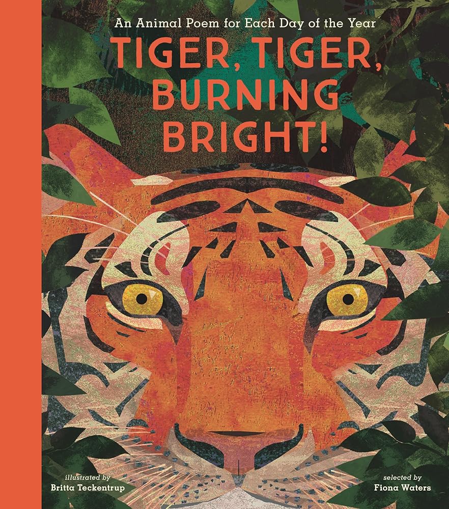 Tiger, Tiger, Burning Bright!: An Animal Poem for Each Day of the Year cover image