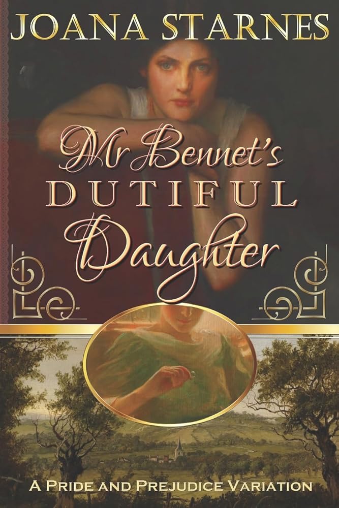 Mr Bennet's Dutiful Daughter: ~ A Pride and Prejudice Variation ~ cover image