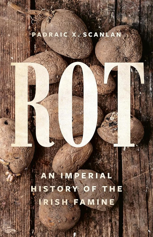 Rot: An Imperial History of the Irish Famine cover image
