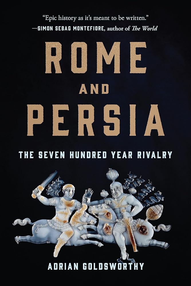 Rome and Persia: The Seven Hundred Year Rivalry cover image