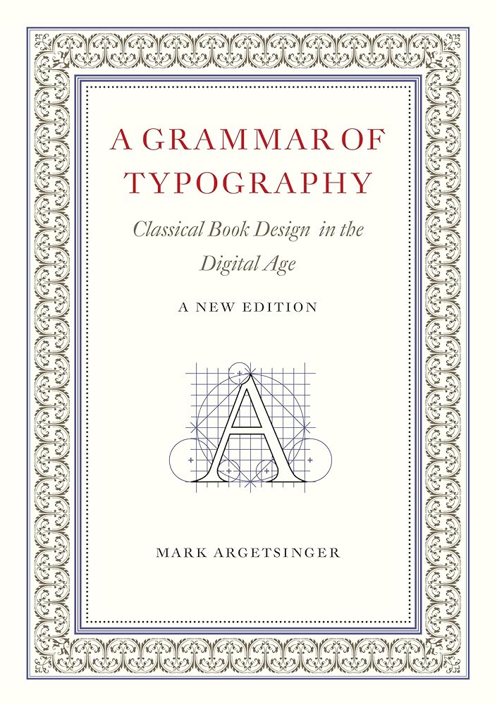 A Grammar of Typography: Classical Design in the Digital Age: New Edition cover image