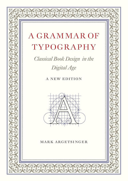 A Grammar of Typography: Classical Design in the Digital Age: New Edition cover image