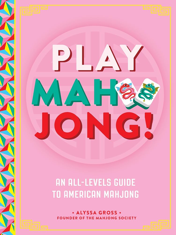 Play Mahjong!: An All-Levels Guide to American Mahjong cover image