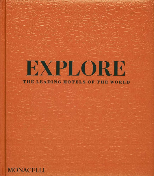 Explore: The Leading Hotels of the World cover image