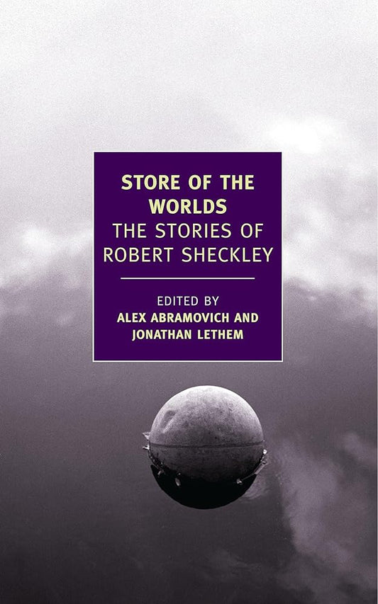 Store of the Worlds: The Stories of Robert Sheckley (New York Review Books Classics) cover image