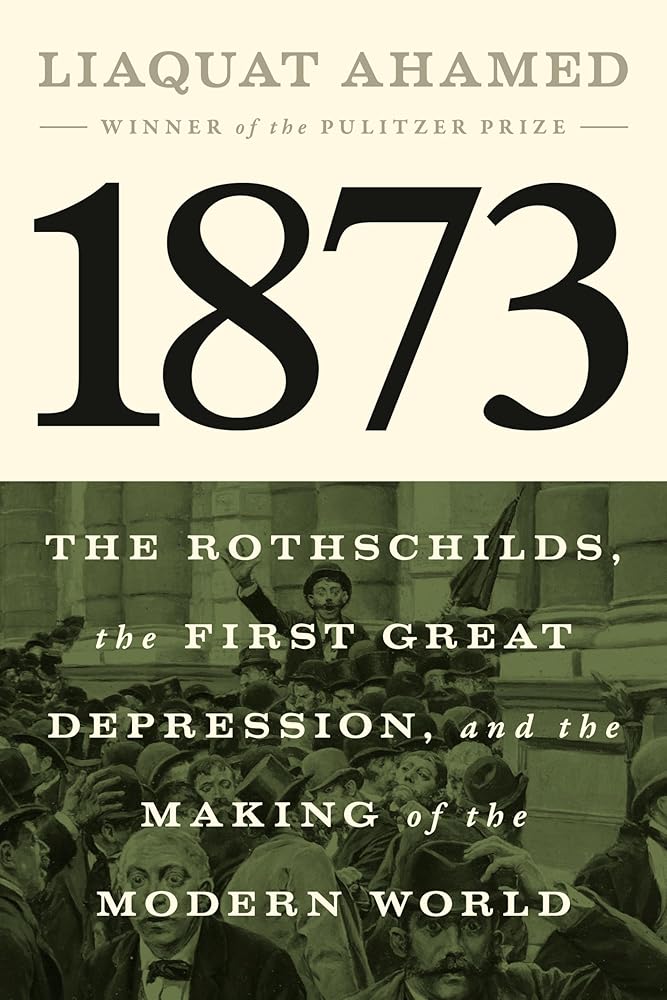 1873: The Rothschilds, the First Great Depression, and the Making of the Modern World cover image