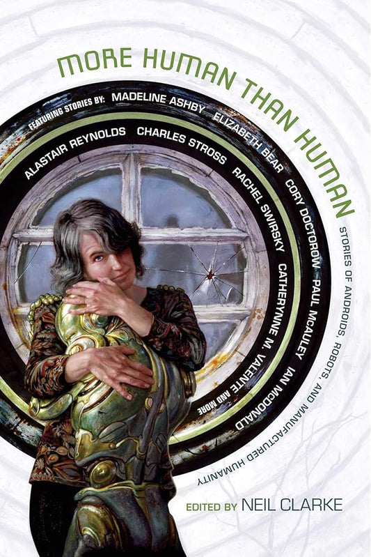 More Human than Human: Stories of Androids, Robots, and Manufactured Humanity cover image