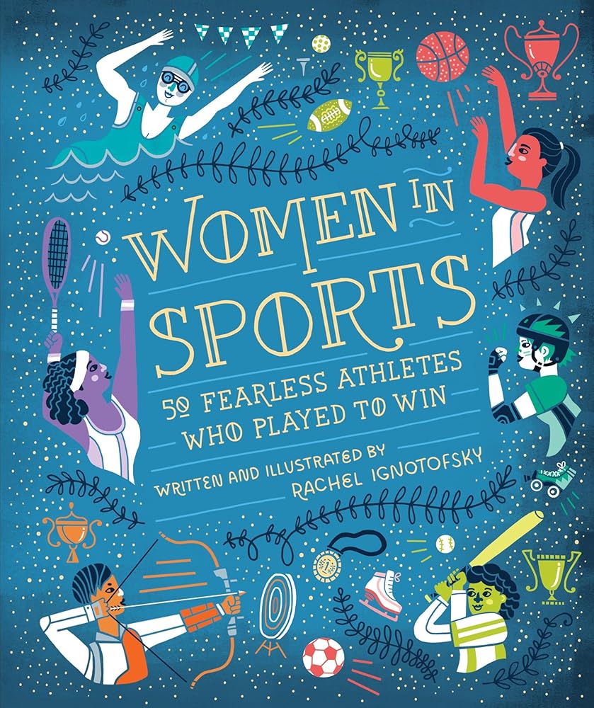 Women in Sports: 50 Fearless Athletes Who Played to Win (Women in Science) cover image