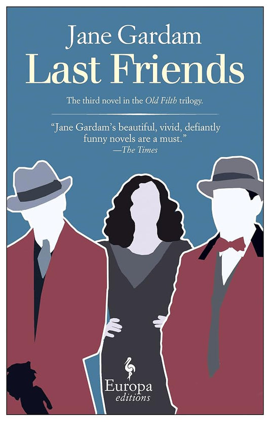 Last Friends (The Old Filth Trilogy, 3) cover image