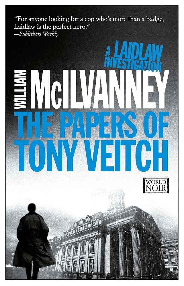 The Papers of Tony Veitch: A Laidlaw Investigation (Jack Laidlaw Novels Book 2) cover image