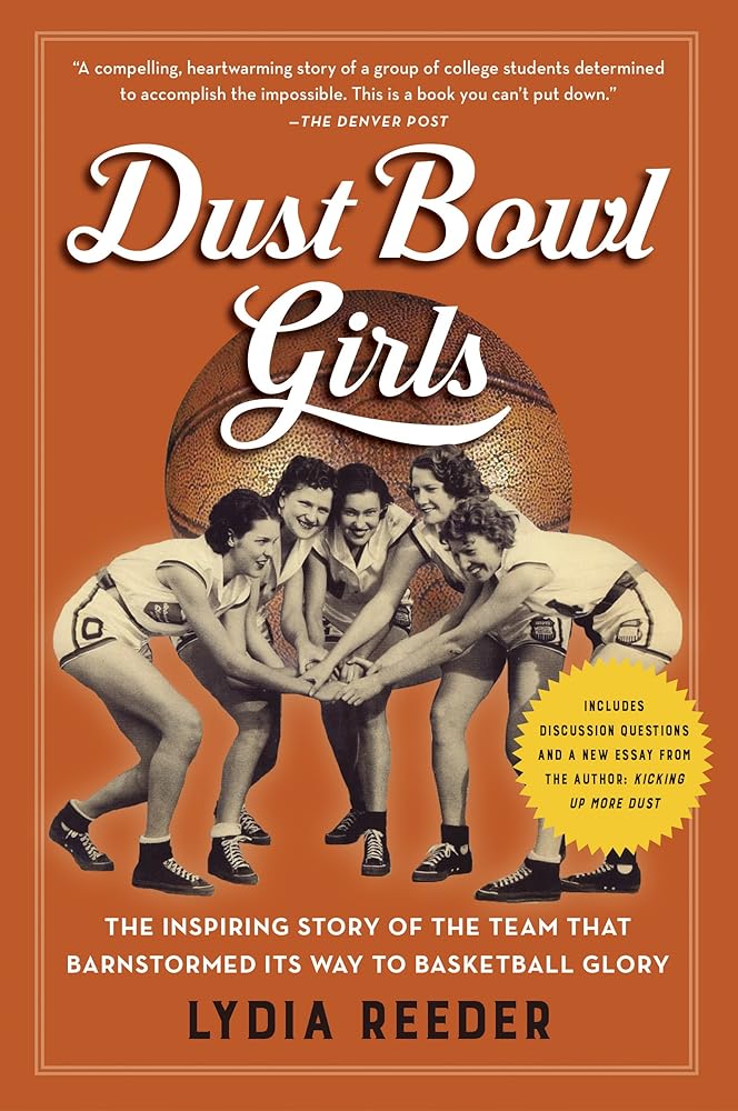 Dust Bowl Girls: The Inspiring Story of the Team That Barnstormed Its Way to Basketball Glory cover image