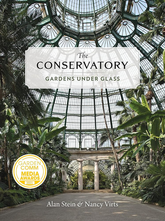 The Conservatory: Gardens Under Glass cover image