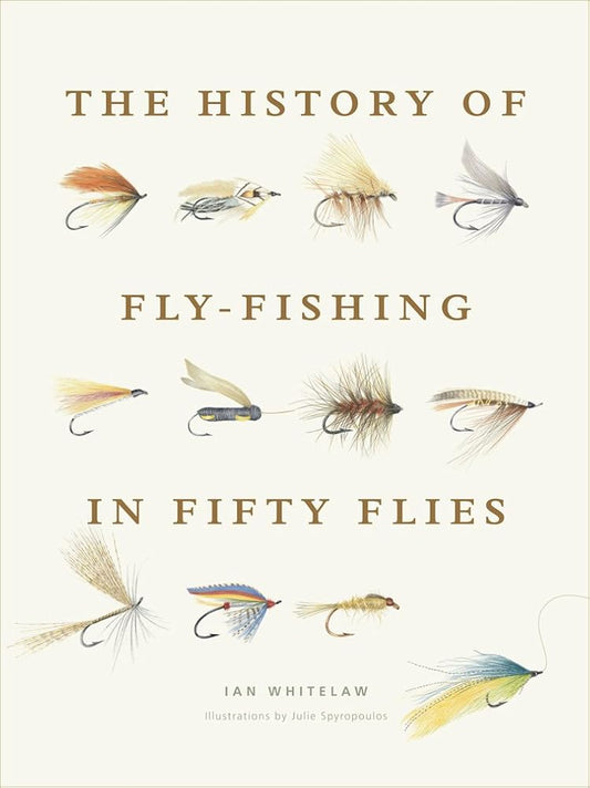 The History of Fly-Fishing in Fifty Flies cover image