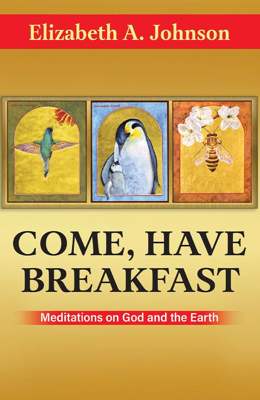 Come Have Breakfast: Meditations on God and the Earth cover image