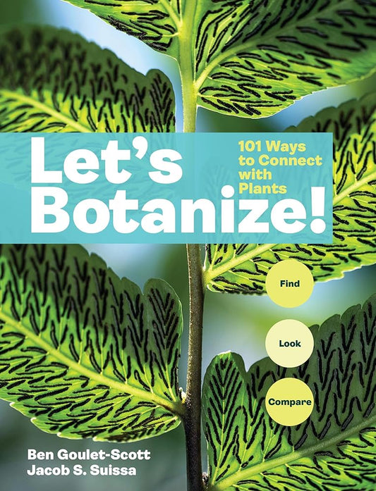 Let's Botanize: 101 Ways to Connect with Plants cover image