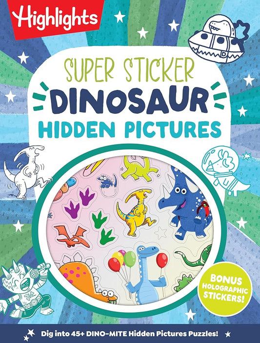 Super Sticker Dinosaur Hidden Pictures: Kids Dinosaur Activity Book with Classic Hidden Pictures Puzzles, Jurassic Adventure Scenes and Holographic ... for Ages 6-9 (Super Sticker Hidden Pictures) cover image
