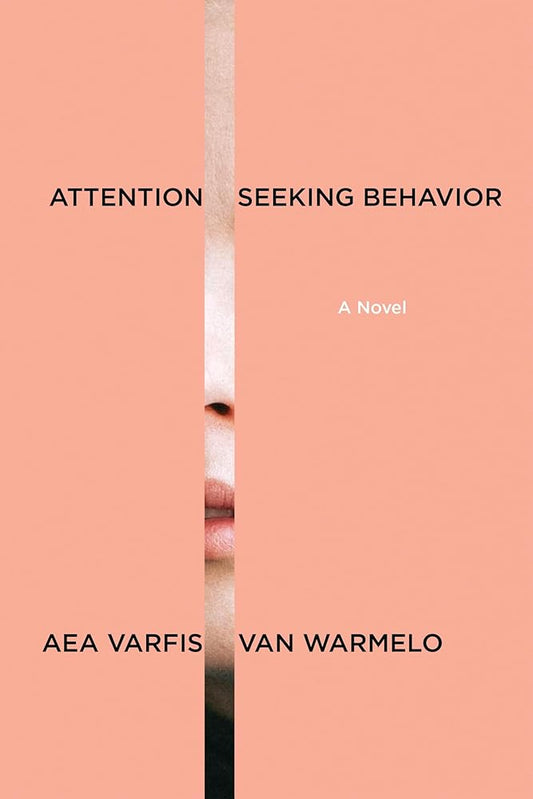 Attention-Seeking Behavior: A Novel cover image