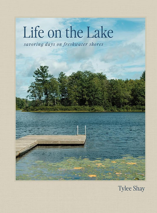 Life on the Lake: Savoring Days on Freshwater Shores cover image