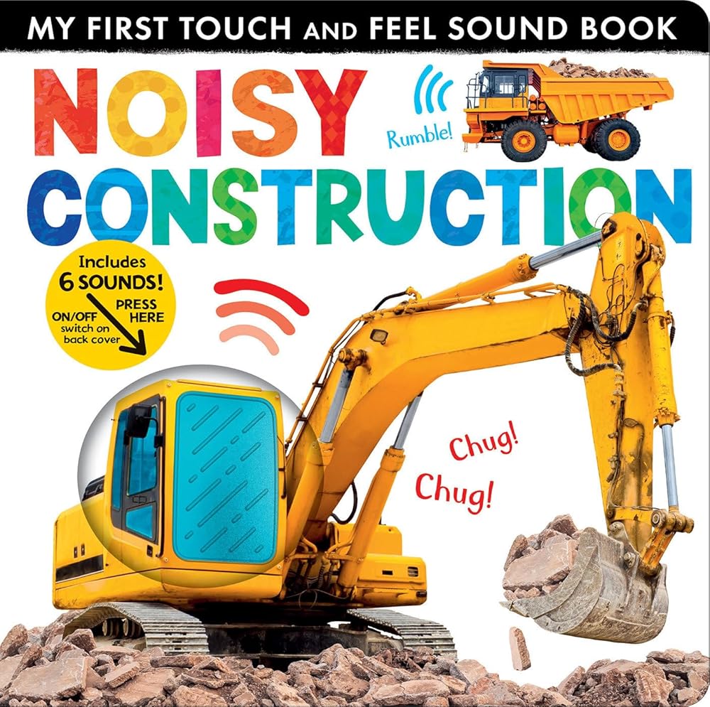 Noisy Construction: My First Touch and Feel Sound Book cover image