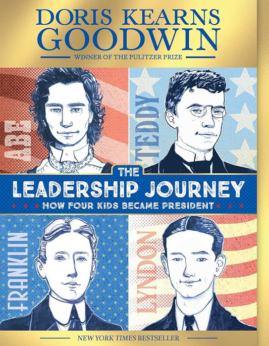 The Leadership Journey: How Four Kids Became President cover image