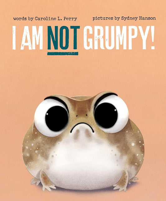I Am Not Grumpy! (Critter Complaints) cover image