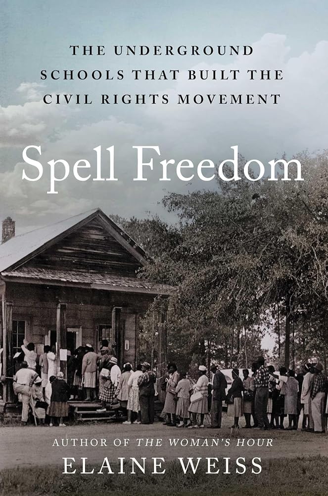Spell Freedom: The Underground Schools That Built the Civil Rights Movement cover image