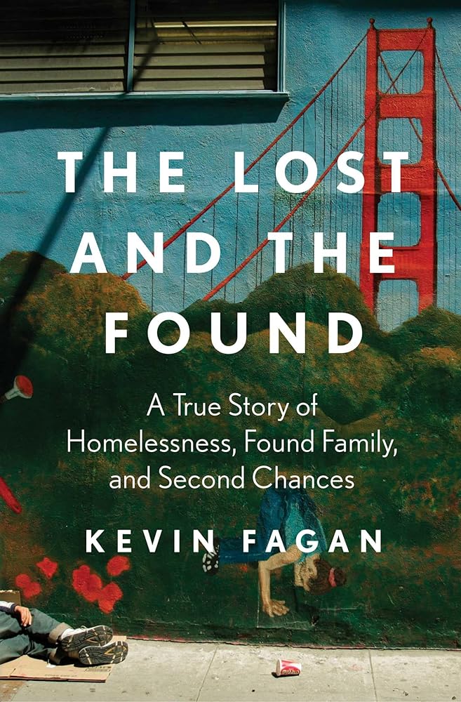 The Lost and the Found: A True Story of Homelessness, Found Family, and Second Chances cover image