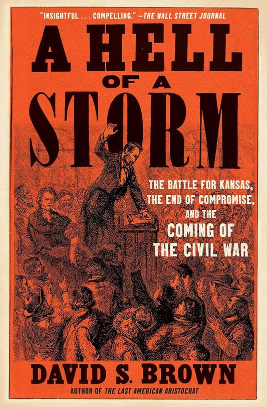 A Hell of a Storm: The Battle for Kansas, the End of Compromise, and the Coming of the Civil War cover image