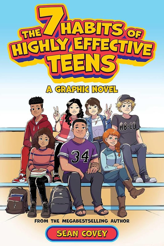 The 7 Habits of Highly Effective Teens: A Graphic Novel cover image
