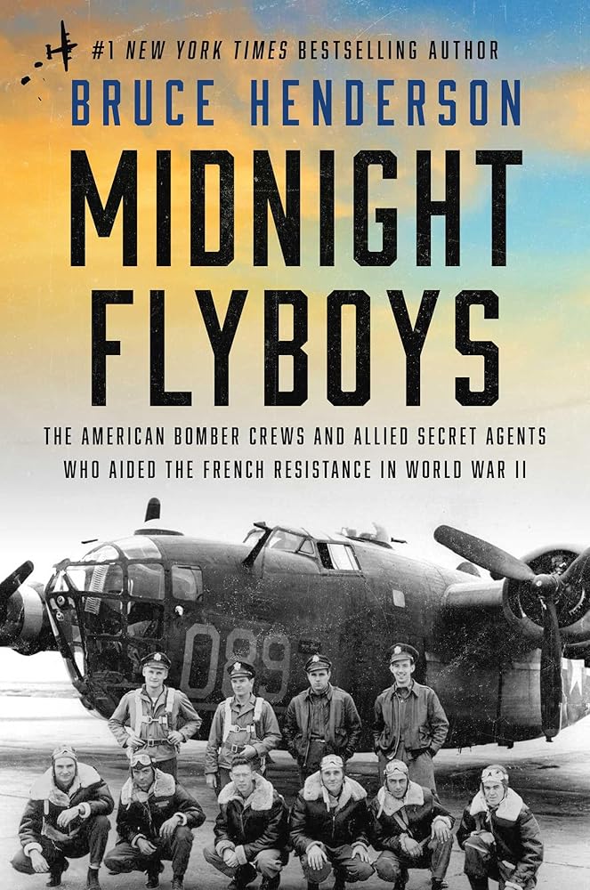 Midnight Flyboys: The American Bomber Crews and Allied Secret Agents Who Aided the French Resistance in World War II cover image