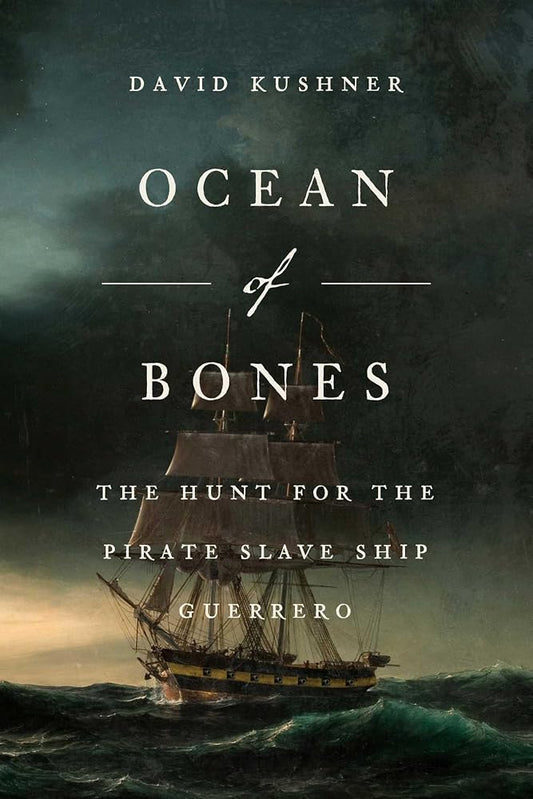 Ocean of Bones: The Hunt for the Pirate Slave Ship Guerrero cover image
