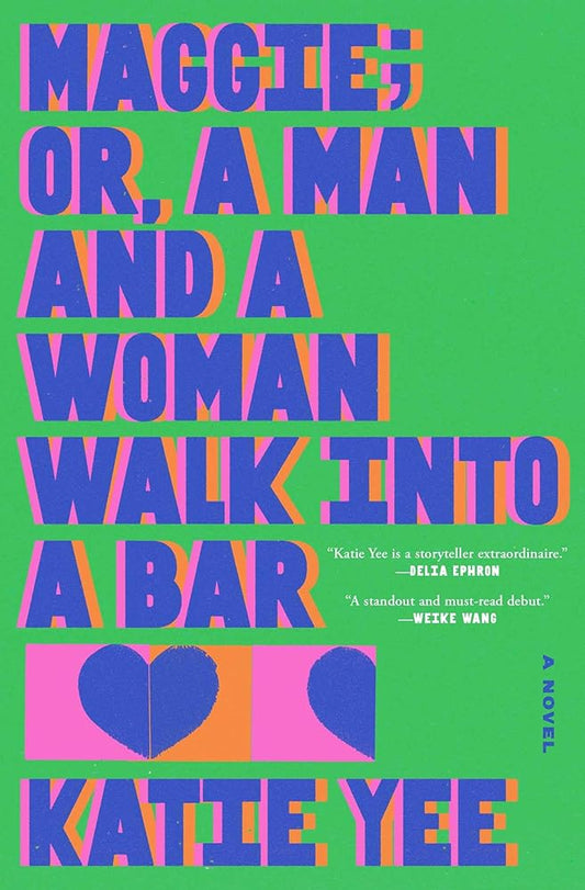 Maggie; or, A Man and a Woman Walk Into a Bar: A Novel cover image