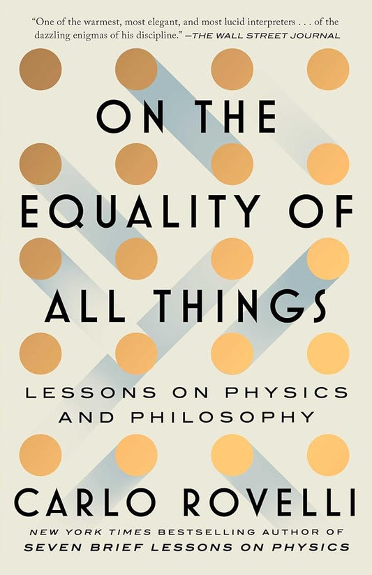 On the Equality of All Things: Lessons on Physics and Philosophy cover image