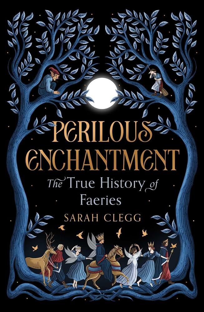 Perilous Enchantment: The True History of Faeries cover image